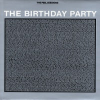 THE BIRTHDAY PARTY - Peel Sessions