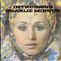 CHARLES MINGUS - Intrusions