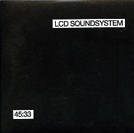LCD SOUNDSYSTEM - 45:33