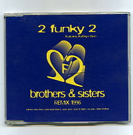 2 FUNKY 2 - Brothers and Sisters