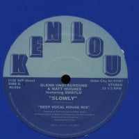 GLENN UNDERGROUND & MATT HUGHES - Slowly