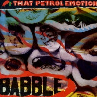 THAT PETROL EMOTION - Babble
