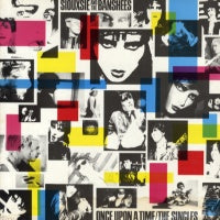 SIOUXSIE AND THE BANSHEES - Once Upon A Time - The Singles