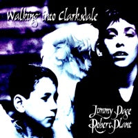 JIMMY PAGE & ROBERT PLANT - Walking Into Clarksdale