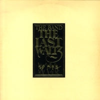 THE BAND - The Last Waltz