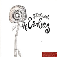 THE EARLIES - These Were The Earlies