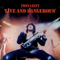 THIN LIZZY - Live And Dangerous