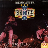 THE WHO - The Best Of The Last Ten Years - '64-'74