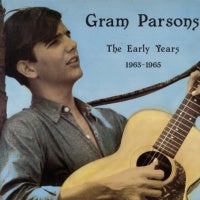 GRAM PARSONS - The Early Years 1963-1965