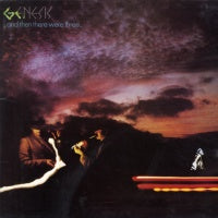 GENESIS - ...And Then There Were Three...