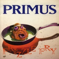 PRIMUS - Frizzle Fry