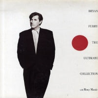 BRYAN FERRY & ROXY MUSIC - The Ultimate Collection