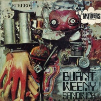 FRANK ZAPPA & THE MOTHERS OF INVENTION - Burnt Weeny Sandwich