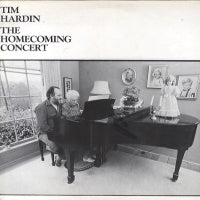 TIM HARDIN - The Homecoming Concert