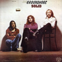 GROUNDHOGS - Solid