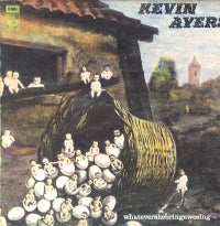KEVIN AYERS - Whatevershebringswesing