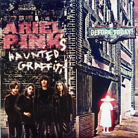 ARIEL PINK'S HAUNTED GRAFFITI - Before Today