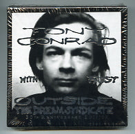TONY CONRAD WITH FAUST - Outside The Dream Syndicate - 30th Anniversary Edition