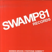 ADDISON GROOVE - Footcrab / Dumbshit