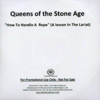 QUEENS OF THE STONE AGE - How To Handle A Rope (A Lesson In The Lariat)