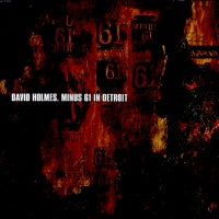 DAVID HOLMES - Minus 61 In Detroit