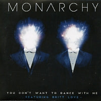 MONARCHY - You Don't Want To Dance With Me Featuring Britt Love