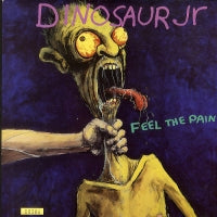 DINOSAUR JR. - Feel The Pain