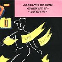 JOCELYN BROWN - Somebody Else's Guy