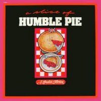 HUMBLE PIE - A Slice Of Humble Pie