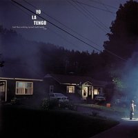 YO LA TENGO - And Then Nothing Turned Itself Inside-Out