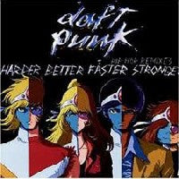 DAFT PUNK - Harder Faster Better Stronger