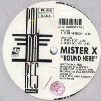 MISTER X - Round Here