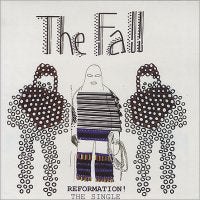 THE FALL - Reformation! The Single