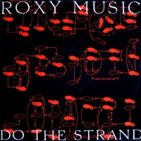 ROXY MUSIC - Do The Strand / Editions Of You