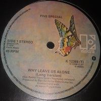 FIVE SPECIAL - Why Leave Us Alone