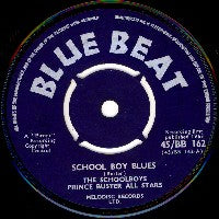 THE SCHOOLBOYS & PRINCE BUSTER ALL STARS - School Boy Blues / Money