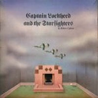 ROBERT CALVERT - Captain Lockheed And The Starfighters