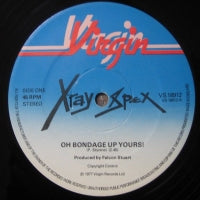 X-RAY SPEX - Oh Bondage Up Yours! / I Am A Cliché.