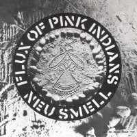 FLUX OF PINK INDIANS - Neu Smell