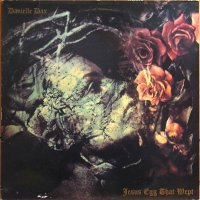 DANIELLE DAX - Jesus Egg That Wept