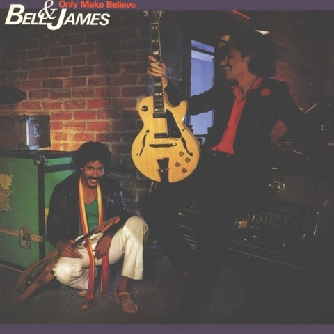 BELL & JAMES - Only Make Believe