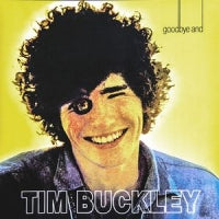TIM BUCKLEY - Goodbye And Hello