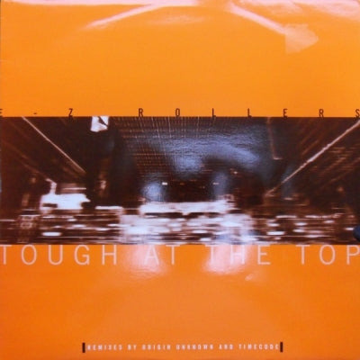 EZ ROLLERS - Tough At The Top (Remixes)
