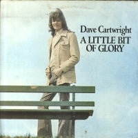 DAVE CARTWRIGHT - A Little Bit Of Glory