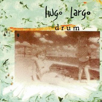 HUGO LARGO - Drum