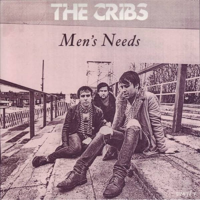 THE CRIBS - Men's Needs