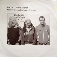 BLIM AND RENNIE PILGREM FEATURING MC CHICKABOO - 2 Freaks