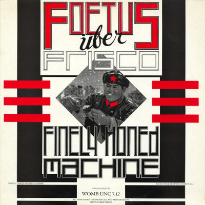 FOETUS UBER FRISCO - Finely Honed Machine
