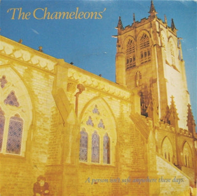 THE CHAMELEONS - A Person Isn't Safe Anywhere These Days