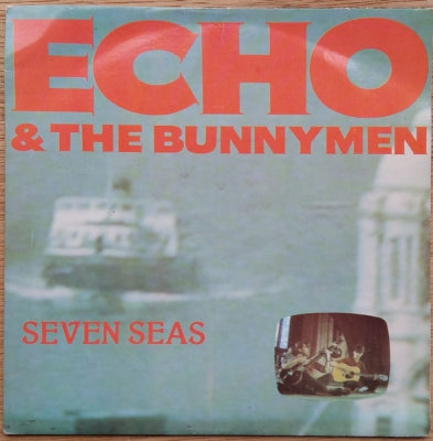 ECHO & THE BUNNYMEN - Seven Seas
